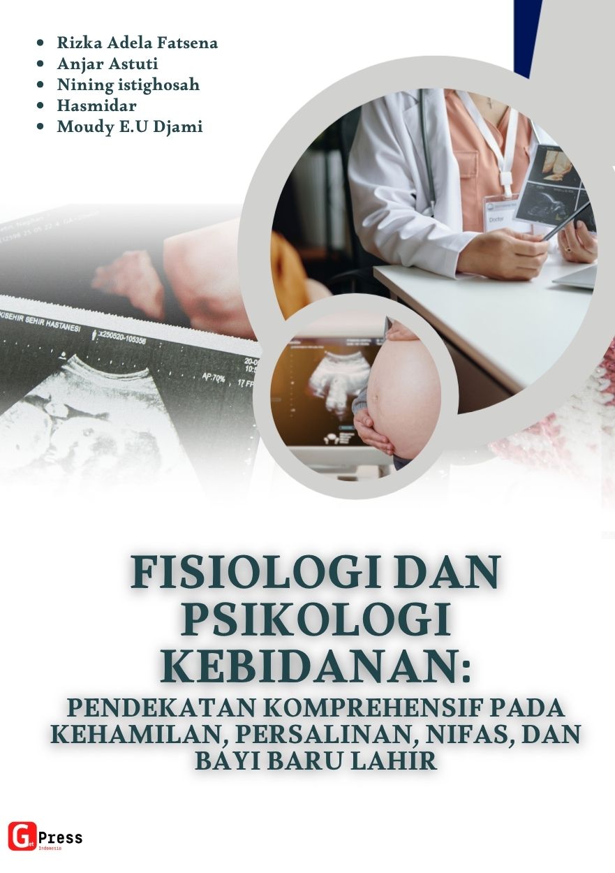 2570 Fisiologi dan Psikologi Kebidanan: Pendekatan Komprehensif pada Kehamilan, Persalinan, Nifas, dan Bayi Baru Lahir